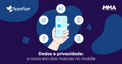 Dados e privacidade: a nova era das marcas no mobile OG